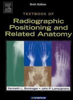 Hardcover Textbook of Radiographic Positioning and Related Anatomy: Textbook of Radiographic Positioning and Related Anatomy Book