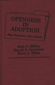 Hardcover Openness in Adoption: New Practices, New Issues Book