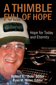 Paperback A Thimble Full of Hope: Hope for Today and Eternity Book