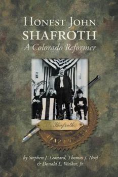 Hardcover Honest John Shafroth: A Colorado Reformer Book
