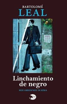 Paperback Linchamiento de negro: Noir ambientado en Kenia [Spanish] Book