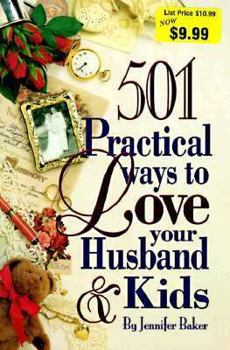 Paperback 501 Practical Ways to Love Your Husband and Kids Book