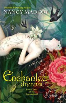 Paperback Enchanted Dreams: Erotic Tales of the Supernatural Book