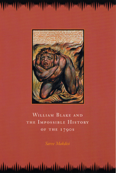 Paperback William Blake and the Impossible History of the 1790s Book