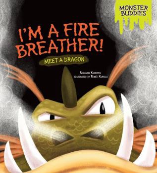 Library Binding I'm a Fire Breather!: Meet a Dragon Book