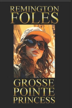 Paperback Grosse Pointe Princess: The Mob Is Still Looking For Her Book