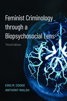 Feminist Criminology through a Biosocial Lens