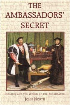 Hardcover The Ambassadors' Secret: Holbein and the World of the Renaissance Book
