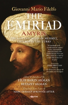 Paperback The Emiriad: The Life and Deeds of Mehmet, Emperor of the Turks Book