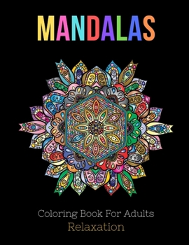 Paperback Mandalas: Coloring Book For Adults relaxation, 55 Mandalas: Stress Relieving Patterns, The Art Of MANDALA Coloring Pages For Med Book