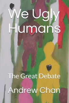 Paperback We Ugly Humans: The Great Debate Book