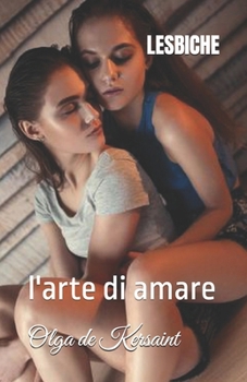 LESBICHE: l'arte di amare (Italian Edition)