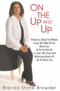 Hardcover On the Up and Up: A Survival Guide for Women Living with Men on the Down Low Book