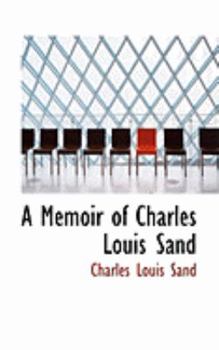 Paperback A Memoir of Charles Louis Sand Book