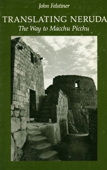 Paperback Translating Neruda: The Way to Macchu Picchu Book