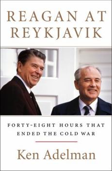 Hardcover Reagan at Reykjavik: Forty-Eight Hours That Ended the Cold War Book