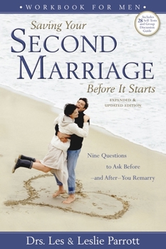 Paperback Saving Your Second Marriage Before It Starts Workbook for Men: Nine Questions to Ask Before---And After---You Remarry Book
