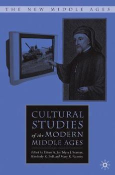 Cultural Studies of the Modern Middle Ages - Book  of the New Middle Ages