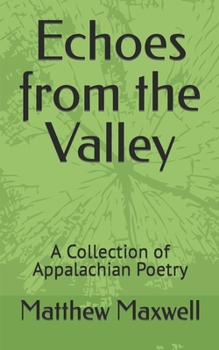 Paperback Echoes from the Valley: A Collection of Appalachian Poetry Book