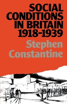 Hardcover Social Conditions in Britain 1918-1939 Book