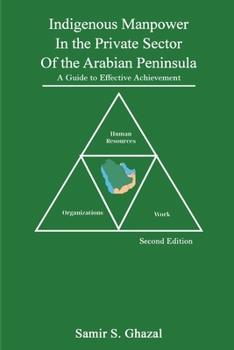 Paperback Indigenous Manpower in the Private Sector of the Arabian Peninsula: A Guide to Effective Achievement Book