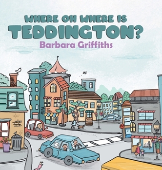 Hardcover Where Oh Where Is Teddington? Book