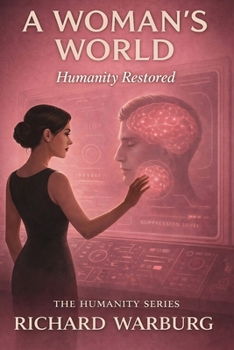 Paperback A Woman's World: Humanity Restored Book