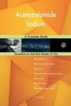 Paperback Acetazolamide Sodium; A Complete Guide Book