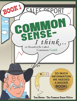 Paperback Common Sense - I Think...: Or Should It Be Called Common Cents? Book