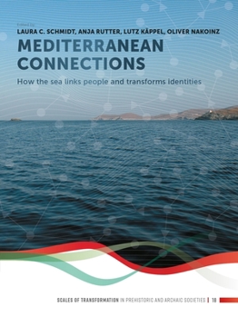 Paperback Mediterranean Connections: How the Sea Links People and Transforms Identities Book