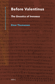 Hardcover Before Valentinus: The Gnostics of Irenaeus Book