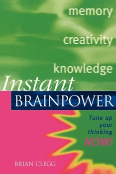 Paperback Instant Brainpower: Tune Up Your Thinking Now! Book