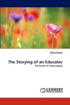 Paperback The Storying of an Educator Book