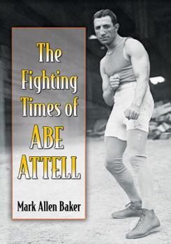 Paperback The Fighting Times of Abe Attell Book