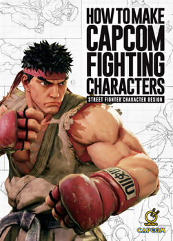 Hardcover How to Make Capcom Fighting Characters: Street Fighter Character Design Book