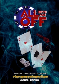 Paperback All Bets Are Off: Lisbon, an alternative city setting for Postcards From Avalidad Book