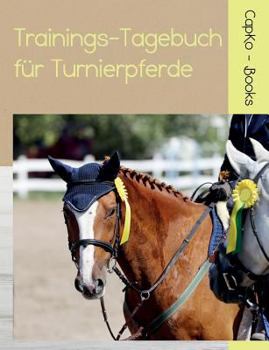 Paperback Trainings-Tagebuch für Turnierpferde [German] Book