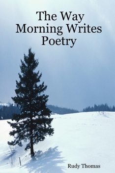 Paperback The Way Morning Writes Poetry Book