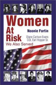 Paperback Women At Risk: We Also Served Book