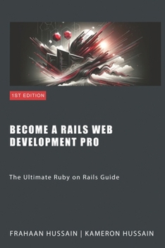 Paperback Become a Rails Web Development Pro: The Ultimate Ruby on Rails Guide Book