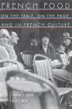Paperback French Food: On the Table, on the Page, and in French Culture Book
