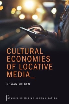 Paperback Cultural Economies of Locative Media Book