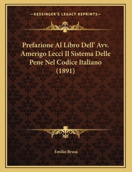 Paperback Prefazione Al Libro Dell' Avv. Amerigo Lecci Il Sistema Delle Pene Nel Codice Italiano (1891) [Italian] Book