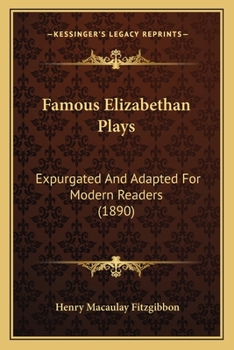 Paperback Famous Elizabethan Plays: Expurgated And Adapted For Modern Readers (1890) Book