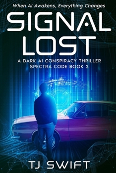 Paperback Signal Lost: A Cyberpunk AI Thriller (Spectra Code Book 2) Book