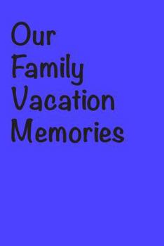 Paperback Our Family Vacation Memories Book