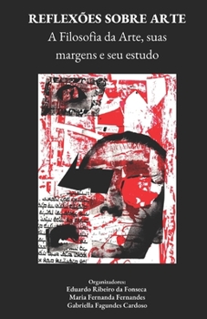 Paperback Reflexões Sobre Arte: A Filosofia da Arte, suas margens e seu estudo [Portuguese] Book