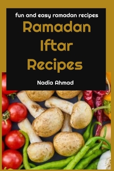 Paperback Ramadan Iftar Recipes: Fun and Easy Ramadan Recipes Book