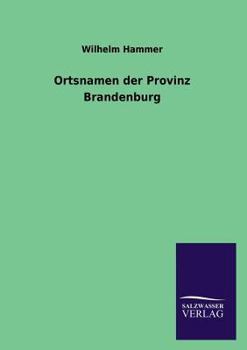 Paperback Ortsnamen Der Provinz Brandenburg [German] Book