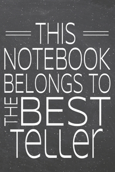 This Notebook Belongs To The Best Teller: Teller Dot Grid Notebook, Planner or Journal | 110 Dotted Pages | Office Equipment, Supplies | Funny Teller Gift Idea for Christmas or Birthday